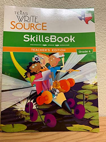 Imagen de archivo de Texas Write Source Skills Book Grade 4 (Mechanics, Usage, Grammar) Teachers Edition ; 9780547395401 ; 054739540X a la venta por APlus Textbooks