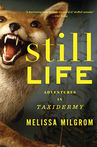 Beispielbild fr Still Life: Adventures in Taxidermy zum Verkauf von Read&Dream