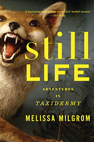 9780547395708: Still Life: Adventures in Taxidermy