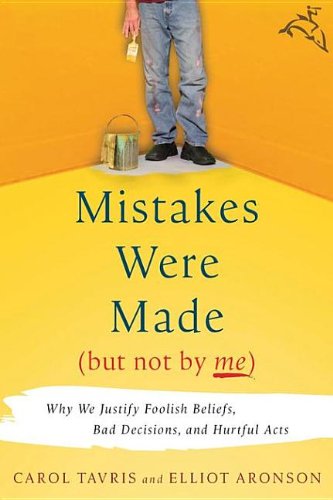 Beispielbild fr Mistakes were made (but not by me) third edition : why we justify foolish beliefs, bad decisions, and hurtful acts zum Verkauf von Robinson Street Books, IOBA