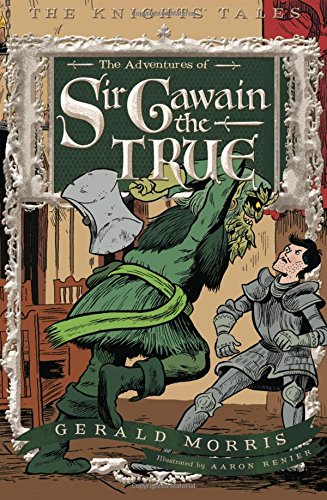 Stock image for The Adventures of Sir Gawain the True (The Knights Tales Series) for sale by HPB-Ruby
