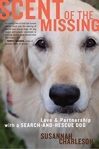 Stock image for Scent of the Missing: Love and Partnership with a Search-and-Rescue Dog for sale by SecondSale