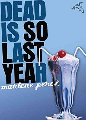 9780547423142: [Dead Is So Last Year] (By: Marlene Perez) [published: May, 2009]