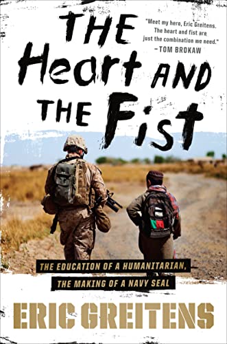 Beispielbild fr The Heart and the Fist: The education of a humanitarian, the making of a Navy SEAL zum Verkauf von Gulf Coast Books