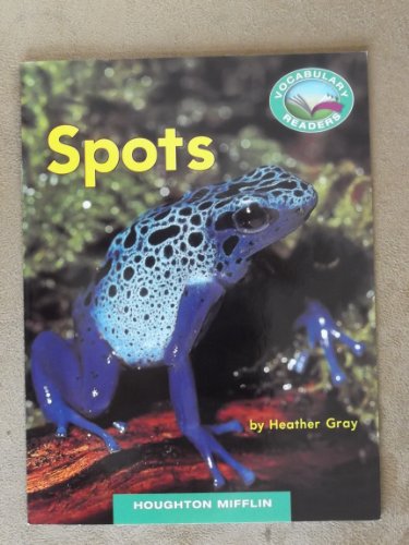 Stock image for Spots Grade 1 Houghton Mifflin Vocabulary Reader Accompanies Journeys for sale by Decluttr