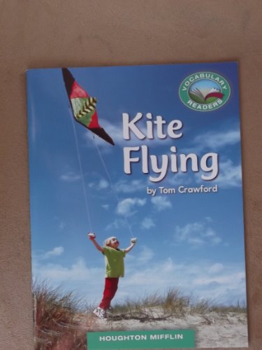Stock image for Kite Flying Grade 1 Houghton Mifflin Vocabulary Reader Accompanies Journeys for sale by SecondSale