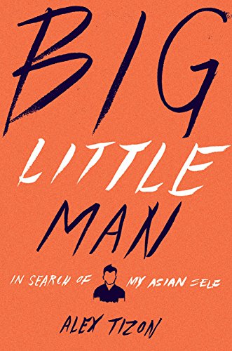 9780547450483: Big Little Man: In Search of My Asian Self