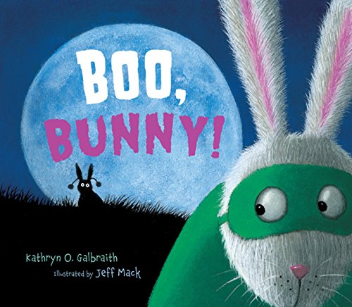 Boo, Bunny! (9780547480312) by Galbraith, Kathryn O.