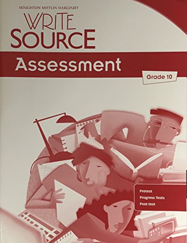 Stock image for Houghton Mifflin Harcourt Write Source, Writing And Grammar, Grade 10: Teacher's Assessment With Answer Keys (2012 Copyright) for sale by ~Bookworksonline~