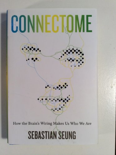 Stock image for Connectome: How the Brain's Wiring Makes Us Who We Are for sale by Jenson Books Inc