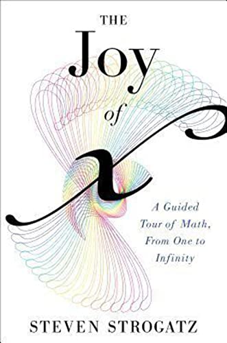 Beispielbild fr The Joy of X : A Guided Tour of Math, from One to Infinity zum Verkauf von Better World Books