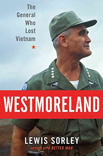 Stock image for Westmoreland: The General Who Lost Vietnam for sale by SecondSale