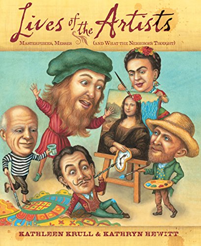 Imagen de archivo de Lives of the Artists : Masterpieces, Messes (and What the Neighbors Thought) a la venta por Better World Books