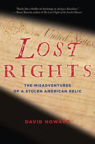 Lost Rights: The Misadventures of a Stolen American Relic (9780547520216) by Howard, David