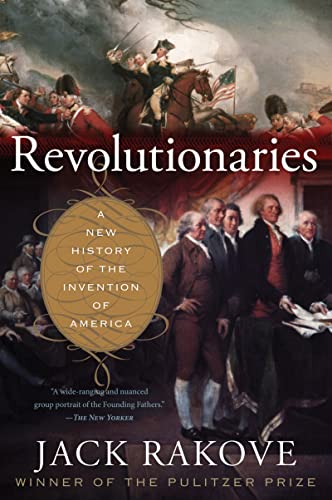 Beispielbild fr Revolutionaries: A New History of the Invention of America zum Verkauf von SecondSale