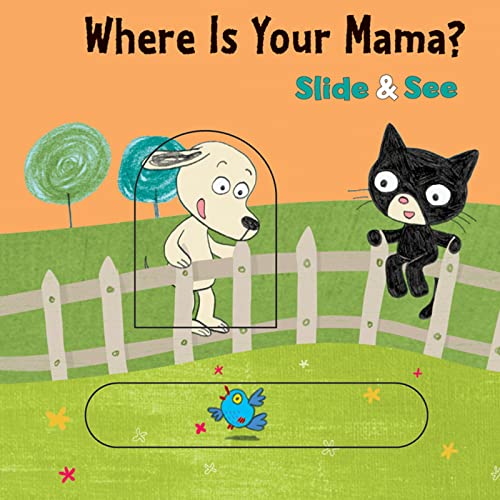 Beispielbild fr Where Is Your Mama? Slide & See Board Book zum Verkauf von Decluttr