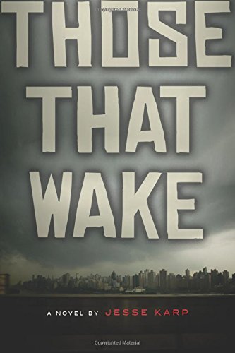 Stock image for Those That Wake for sale by Better World Books: West
