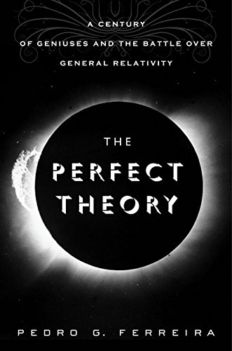 Beispielbild fr The Perfect Theory : A Century of Geniuses and the Battle over General Relativity zum Verkauf von Better World Books