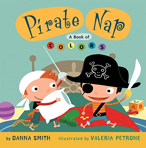 Stock image for Pirate Nap: A Book of Colors for sale by SecondSale