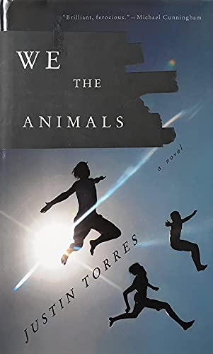 9780547576725: We the Animals: A novel