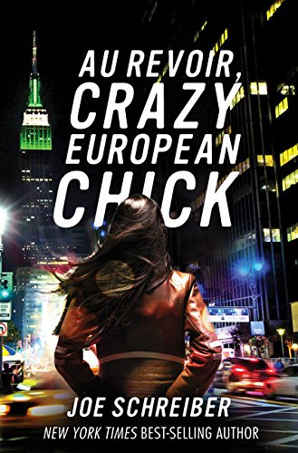 Stock image for Au Revoir, Crazy European Chick for sale by Your Online Bookstore