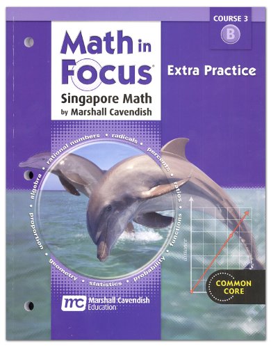 Stock image for Extra Practice Book, Volume B Course 3 (Math in Focus: Singapore Math) for sale by Books Unplugged