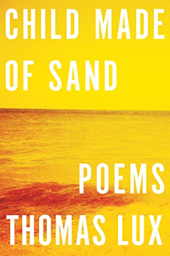 Stock image for Child Made of Sand : Poems for sale by Better World Books: West