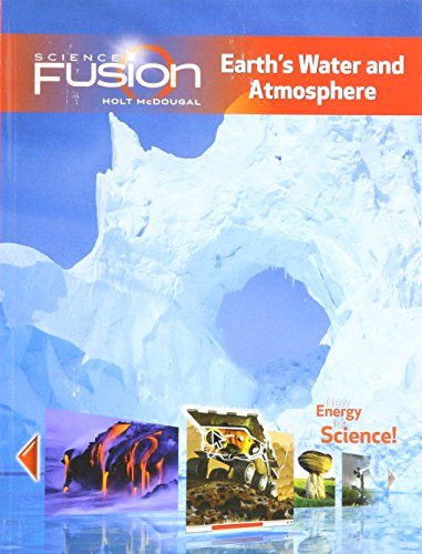 Stock image for Sciencefusion: Student Edition Interactive Worktext Grades 6-8 Module F: Earths Water and Atmosphere 2012 for sale by Off The Shelf