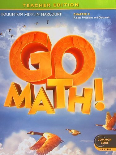 9780547591803: GO MATH! Common Core Teacher Edition, Grade 4 Chapter 9: Relate Fractions and Decimals by Houghton Mifflin Harcourt (2012-05-03)