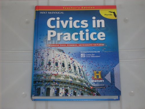 Civics in Practice: Integrated: Civics, Economics, and Geography for Florida Teacher's Edition