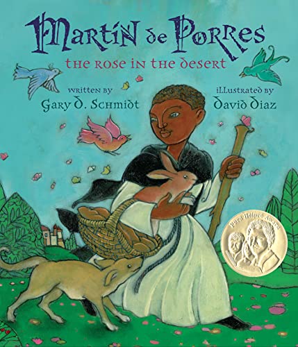 Stock image for Martin De Porres: The Rose in the Desert (Pura Belpre Award Winner - Illustration) for sale by Goodwill