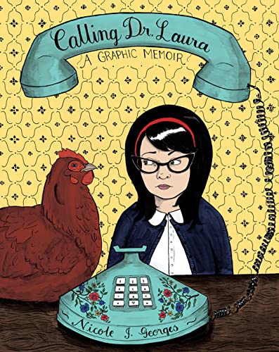 Stock image for Calling Dr. Laura: A Graphic Memoir for sale by Zoom Books Company