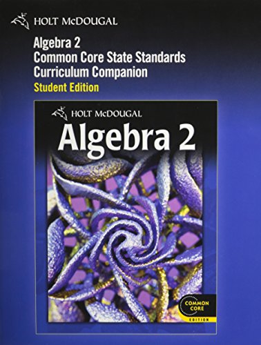 Stock image for Holt McDougal Algebra 2: Common Core Curriculum Companion Student Edition 2012 for sale by HPB Inc.