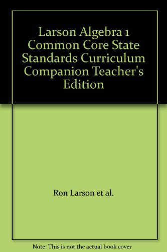 Immagine dell'editore per Larson Algebra 1 Common Core State Standards Curriculum Companion Teacher's Edition venduto da Allied Book Company Inc.
