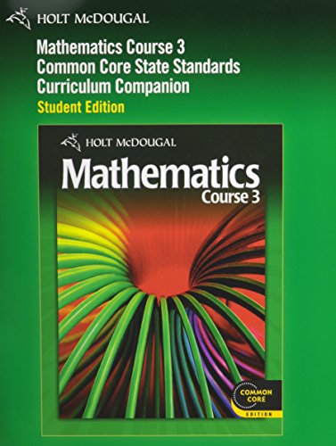 Stock image for Holt McDougal Mathematics: Common Core Curriculum Companion Student Edition Course 3 2010 for sale by zeebooks