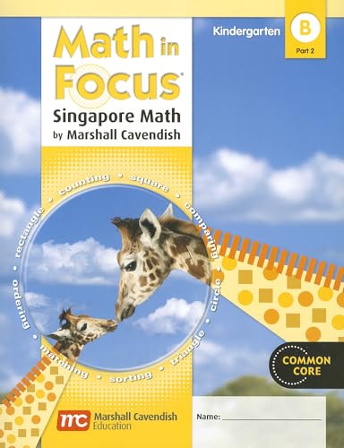 Stock image for Math in Focus: Singapore Math: Student Edition, Book B Part 2 Grade K 2012 for sale by SecondSale