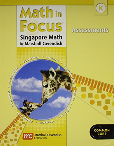 Stock image for Math In Focus, Singapore Approach, Grade K, Common Core, Second Edition: Assessments With Answer Key (2012 Copyright) for sale by ~Bookworksonline~