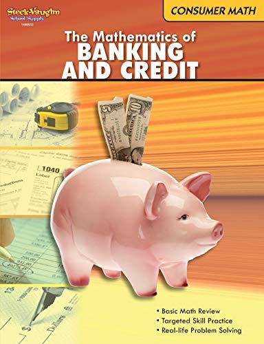 The Mathematics of Banking and Credit (Consumer Math series) (9780547625614) by Steck-Vaughn