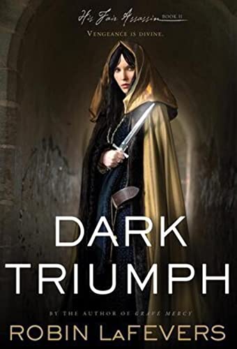 9780547628387: Dark Triumph (His Fair Assassin Trilogy)
