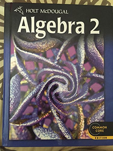 Beispielbild fr Algebra 2 Common Core Student Edition (Holt McDougal Algebra 2) zum Verkauf von Books of the Smoky Mountains