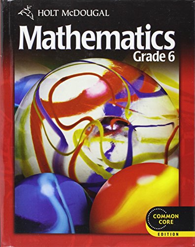 Imagen de archivo de Holt McDougal Mathematics, Common Core, Grade 6: Student Text (2012 Copyright) a la venta por ~Bookworksonline~