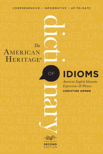 Imagen de archivo de The American Heritage Dictionary Of Idioms, Second Edition a la venta por Ashcrest Books