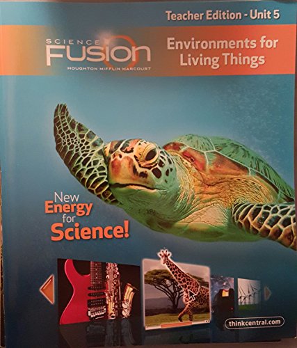 Beispielbild fr Science Fusion Environment for Living Things, Teacher Edition Unit 5 zum Verkauf von Better World Books