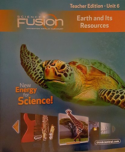 Beispielbild fr Science Fusion: Earth and Its Resources Teacher's Edition--Unit 6 zum Verkauf von Better World Books