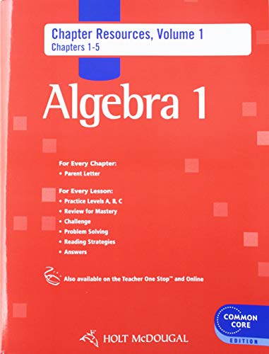 Imagen de archivo de Holt McDougal Algebra 1: Common Core Chapter Resource Book with Answers, Volume 1 a la venta por Better World Books