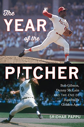 Stock image for The Year of the Pitcher: Bob Gibson, Denny McLain, and the End of Baseball's Golden Age for sale by ThriftBooks-Reno