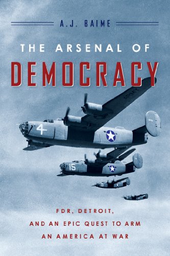 Imagen de archivo de The Arsenal of Democracy: FDR, Detroit, and an Epic Quest to Arm an America at War a la venta por Goodwill of Colorado