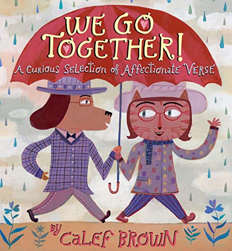 Beispielbild fr We Go Together!: A Curious Selection of Affectionate Verse zum Verkauf von Half Price Books Inc.