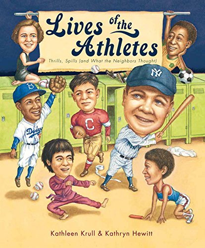 Stock image for Lives of the Athletes : Thrills, Spills (And What the Neighbors Thought) for sale by Better World Books