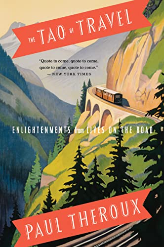 9780547737379: The Tao Of Travel: Enlightenments from Lives on the Road